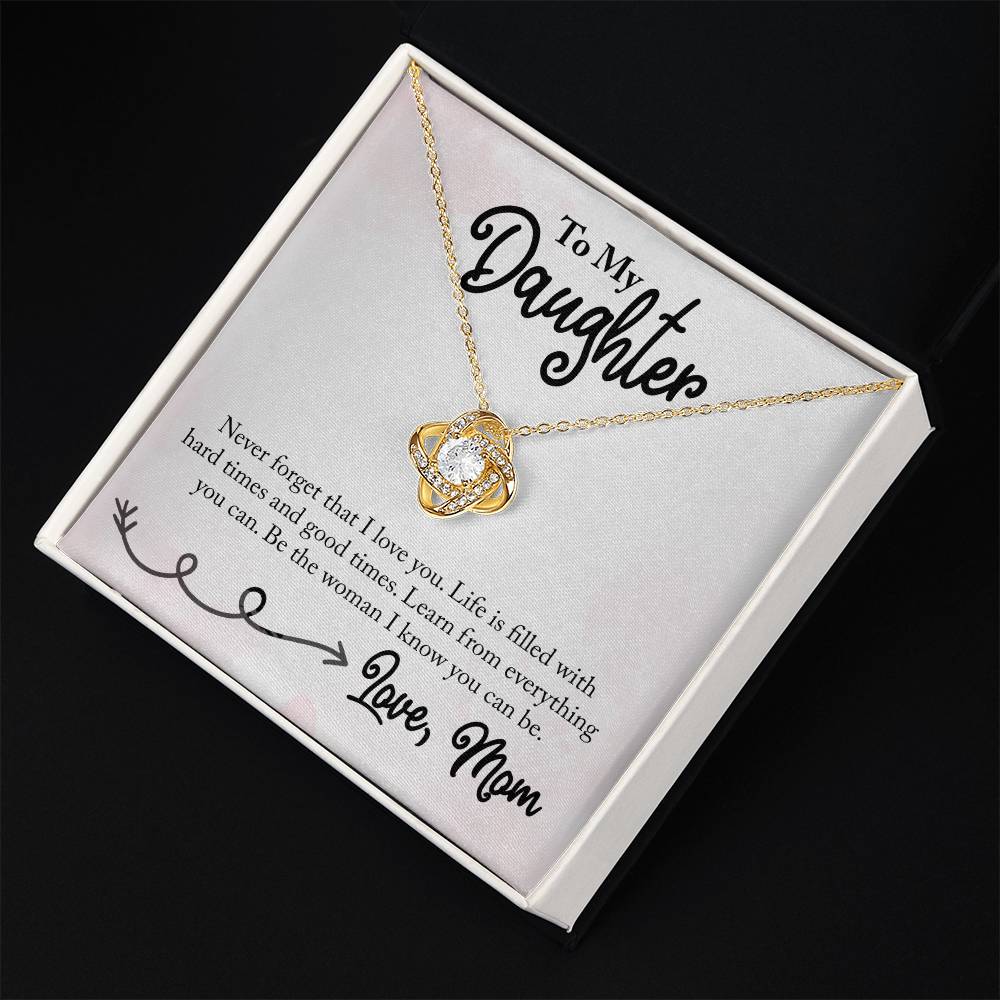 To My Daughter - Never Forget That I love You- Necklace