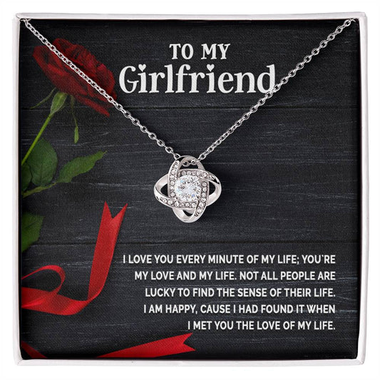 To My Girlfriend - I Love You Every Minute Of My Life - Necklace