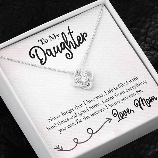 To My Daughter - Never Forget That I love You- Necklace