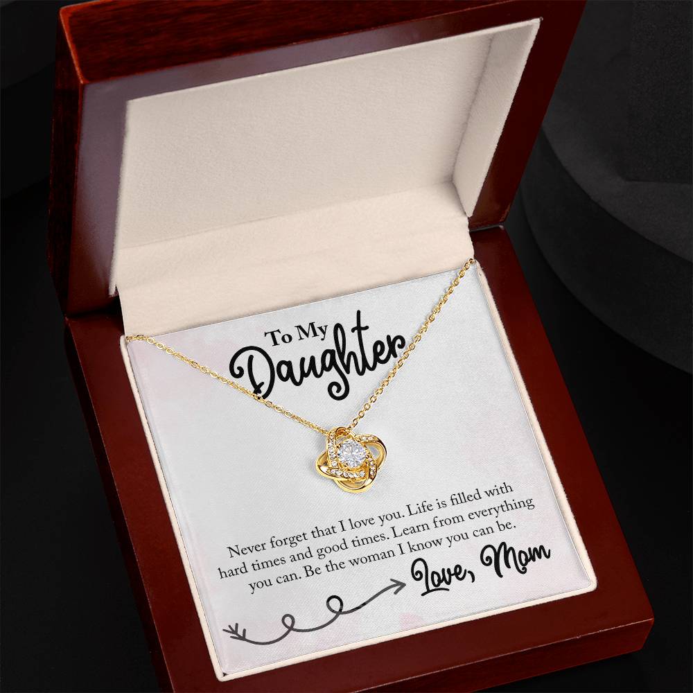 To My Daughter - Never Forget That I love You- Necklace