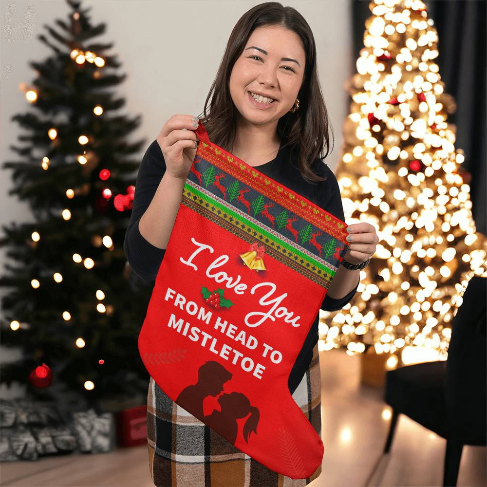 I Love You From Hair To MistleToe Giant Christmas Stockings