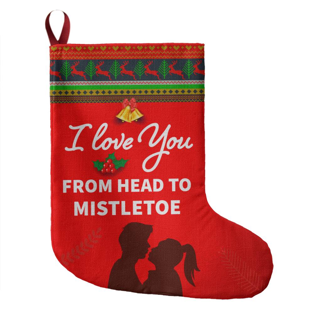 I Love You From Hair To MistleToe Giant Christmas Stockings