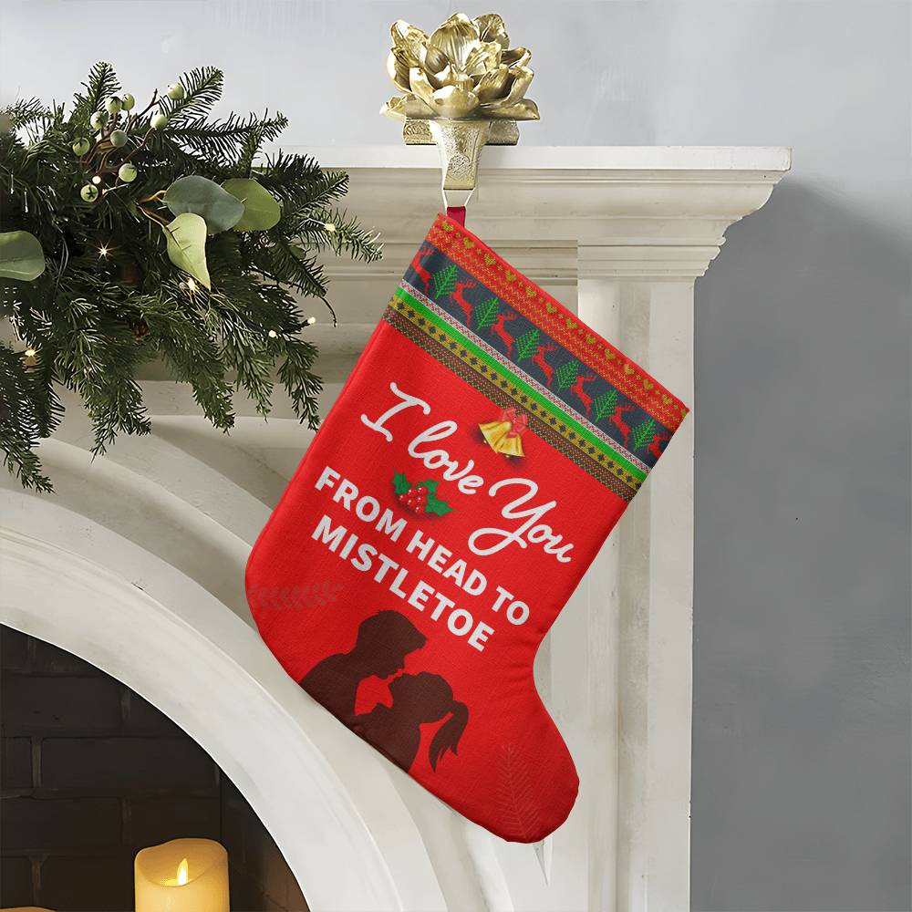 I Love You From Hair To MistleToe Giant Christmas Stockings