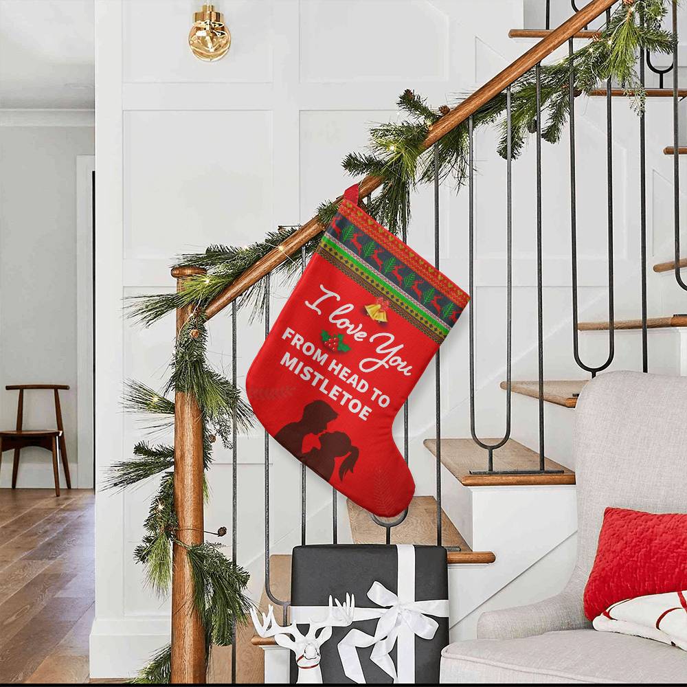 I Love You From Hair To MistleToe Giant Christmas Stockings