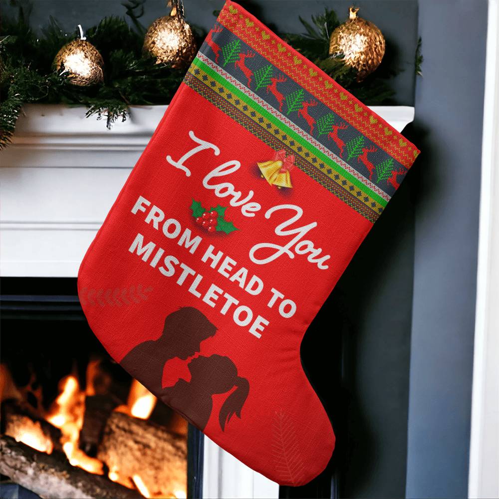 I Love You From Hair To MistleToe Giant Christmas Stockings