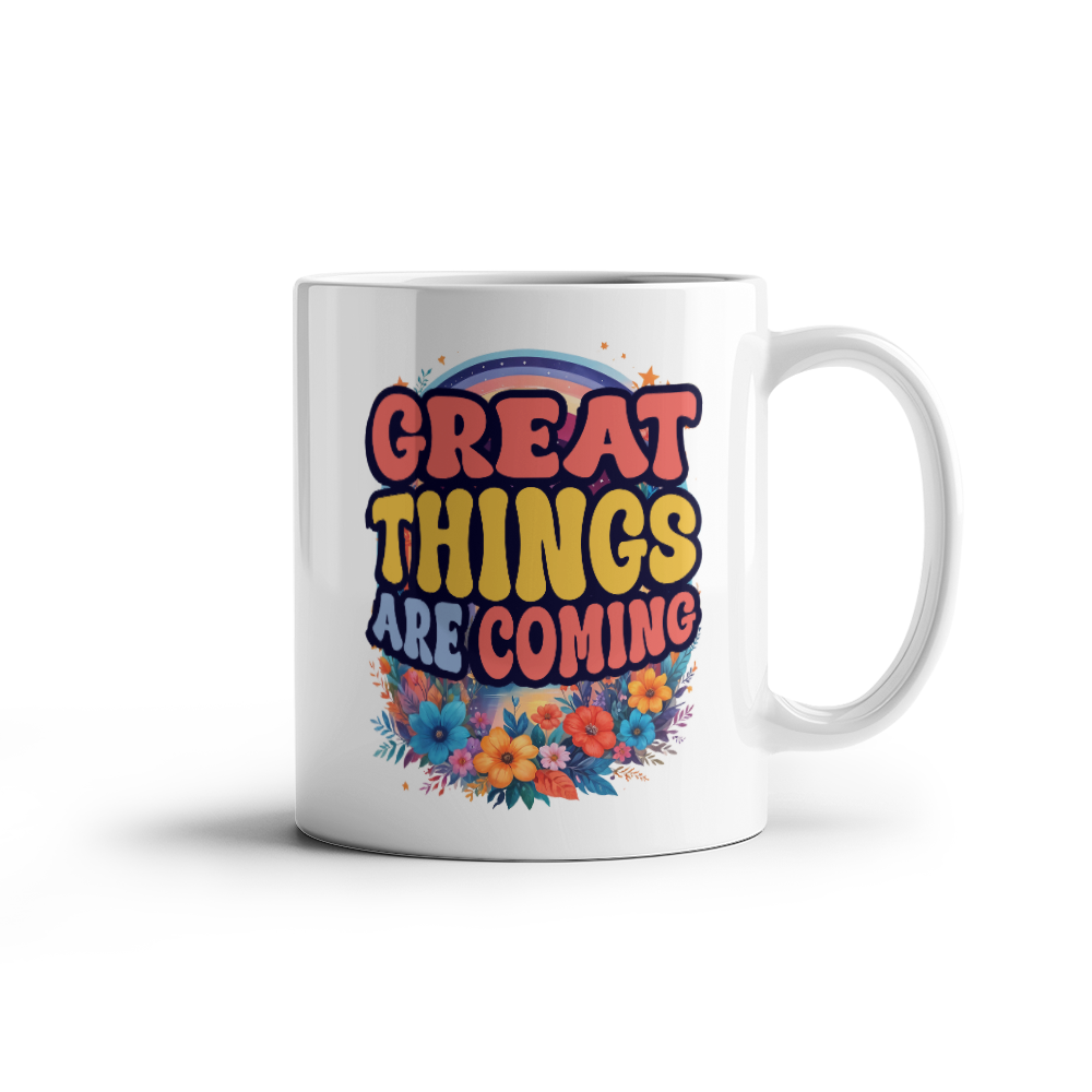 Great Things Are Coming Your Way - Let This Be A Daily Reminder!