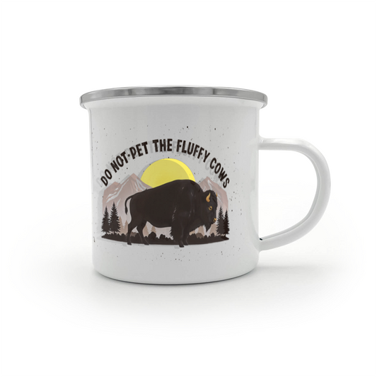 Do Not Pet The Fluffy Cows - Camping Mug